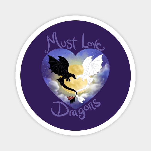 Must Love Dragons Magnet by Drea D. Illustrations